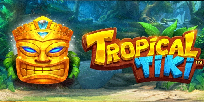 Bermain Tropical Tiki Secara Aman Namun Hasil Memuaskan
